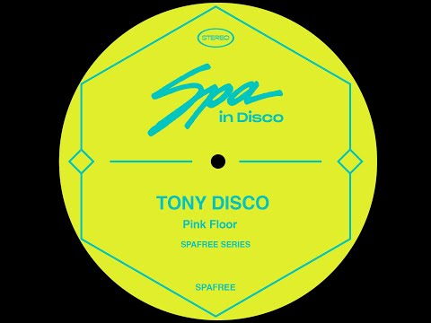 Spa In Disco [SPAFREE] TONY DISCO - Pink Floor