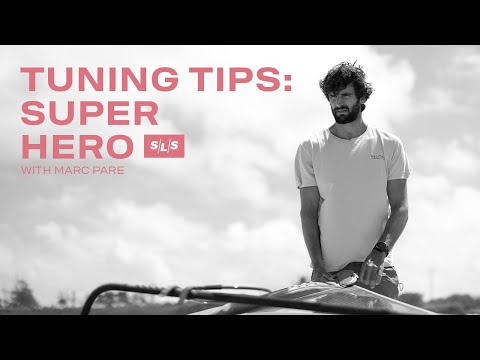 Tuning Tips with Marc Paré - SUPER_HERO SLS | Duotone Windsurfing