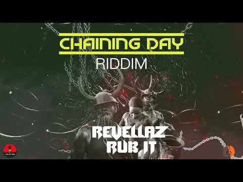 Revellaz - Rub It [Chaining Day Riddim] 2022 Soca