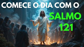 🌄 Oração da Manhã Poderosa: Comece o Dia com Fé e Proteção do Salmo 121! 🙏