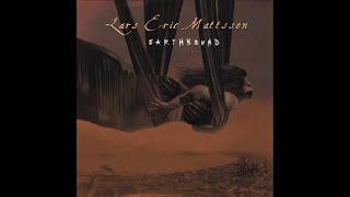 Lars Eric Mattsson - Earthbound album sampler (2014 Remix)