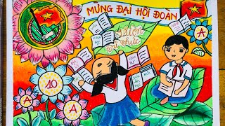 Vẽ tranh Thiếu nhi mừng Đại hội Đoàn mới nhất | Thiếu nhi mừng Đại hội Đoàn | Huỳnh Ngọc ART
