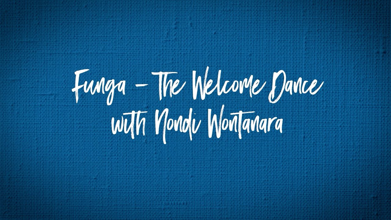 Funga: The Welcome Dance