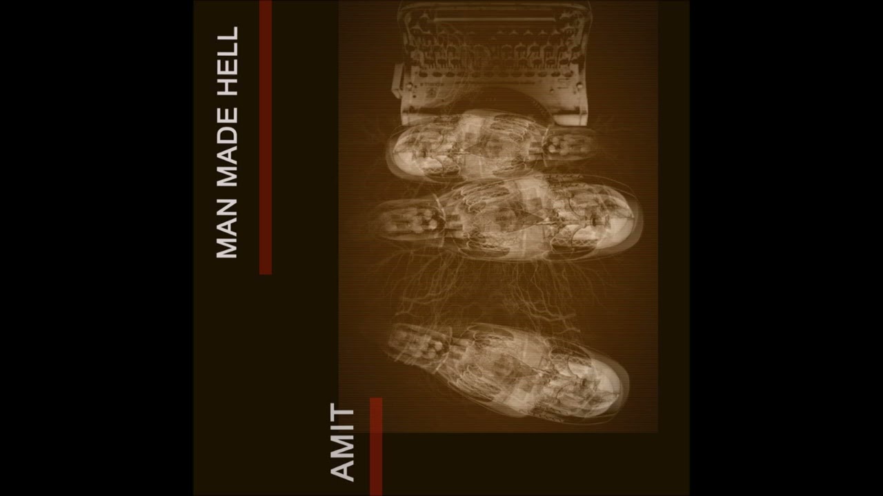 AMIT - Man Made Hell