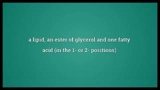 Monoglyceride Meaning