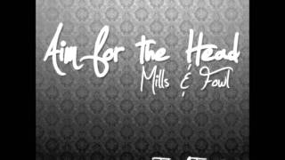 Aim 4 the Head - Mills &amp; Fowler