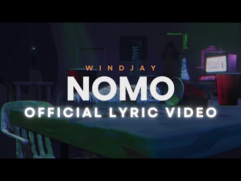 Windjay - Nomo (Official Lyric Video)