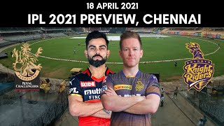 IPL 2021: Royal Challengers Bangalore vs Kolkata Knight Riders Preview - 18 April 2021 | Chennai