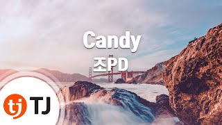 [TJ노래방] Candy - 조PD(Feat.바다) (Candy - ZoPD(Feat.Bada)) / TJ Karaoke
