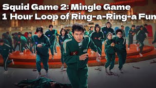 Mingle Song 🎠 | Squid Game 2 |1 Hour Loop of Ring-a-Ring-a Fun!