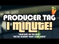 PRODUCER TAGS IN 1 MINUTE