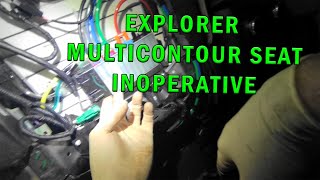 EXPLORER MULTICONTOUR SEAT INOPERATIVE