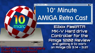 Elbox FastATA MK-V Hard Drive Controller for the Amiga 1200 Review - working with AmigaOS 3.21