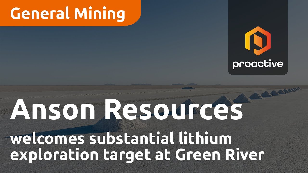 Anson Resources welcomes substantial lithium exploration target at Green River