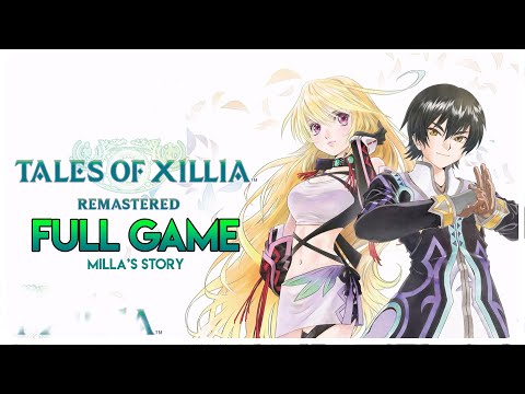 Tales of Xillia Remastered - Full Game Playthrough (Milla's Story)