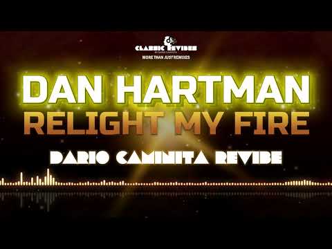 Dan Hartman - Relight My Fire (Dario Caminita Revibe) 6'48"