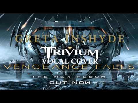 Trivium - Incineration: The Broken World [Female Vocal Cover]