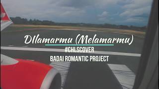 Download lagu Dilamarmu (melamarmu) - Badai romatic project | CHLSCOVER (Lirik versi cewek) mp3