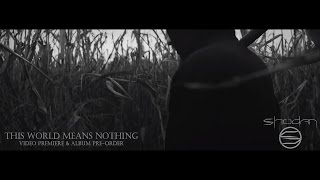 SHODAN - This World Means Nothing [Music Video]