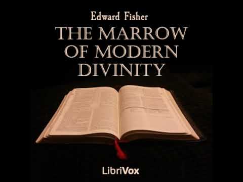 The Marrow of Modern Divinity by Edward Fisher read by Various Part 1/2 | Full Audio Book