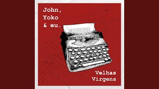 John, Yoko e Eu