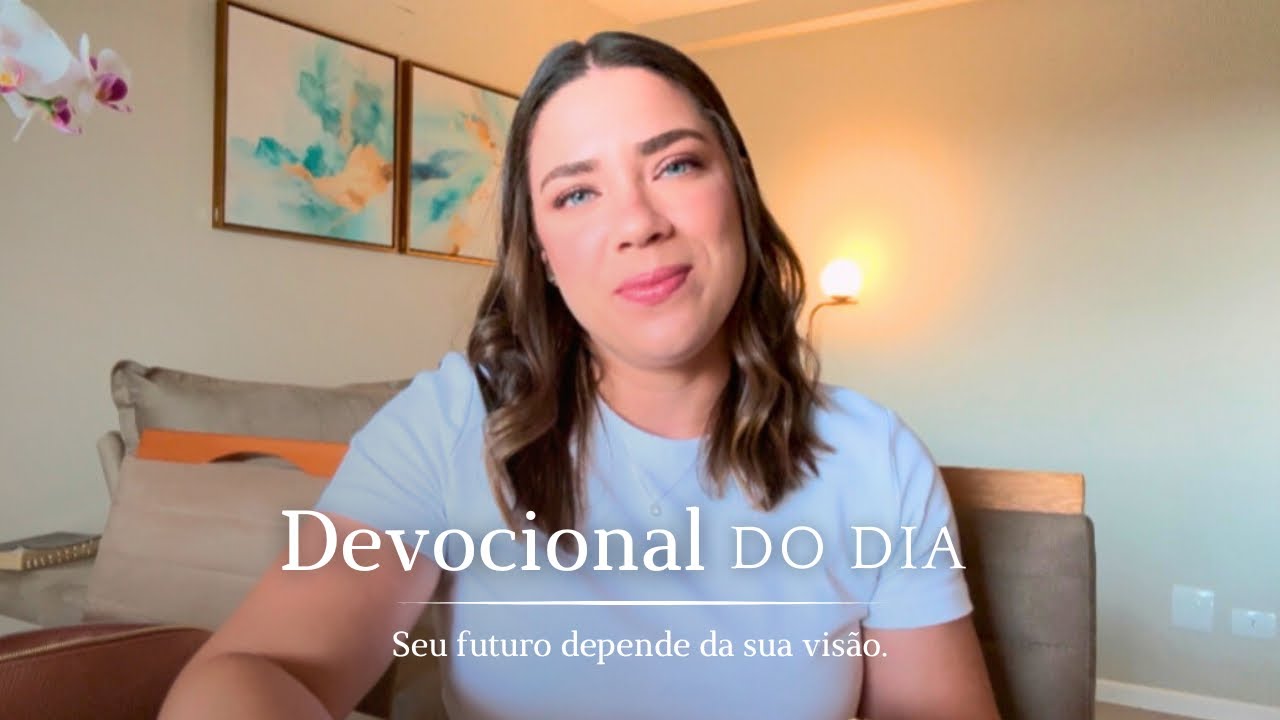 Devocional | Seu futuro depende da sua visão.