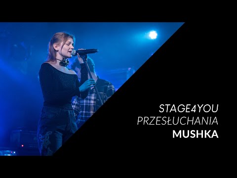 Stage4YOU 2021 - IX edycja - Przesłuchania | Mushka