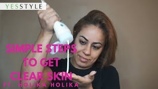 Simple Steps to Get Clear Skin | Holika Holika