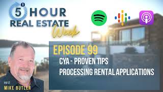 Episode 99 - CYA - Proven Tips Processing Rental Applications