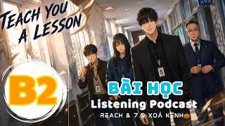 🎧 Luyện Nghe Tiếng Anh Level B2 - BÀI HỌC ĐÁNG ĐỜI -  | Listening English Podcast |🎯