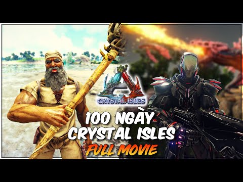 100 Ngày Vất Vả Trong ARK Survival: Crystal Isles