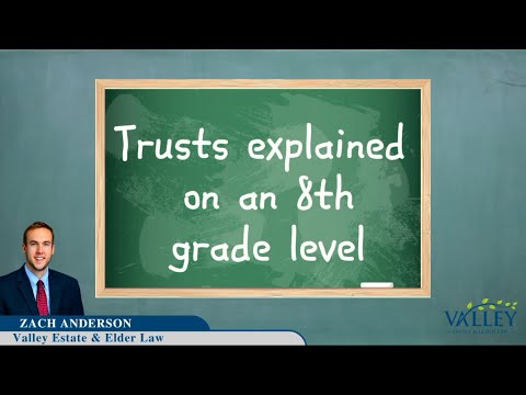 Trusts explained on an 8th grade level