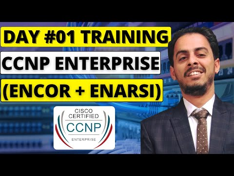 Day 1: CCNP Enterprise ENCOR + ENARSI Training | CCNP Enterprise Training (English)