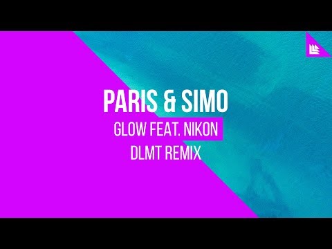 Paris & Simo feat. Nikon - Glow (DLMT Remix)