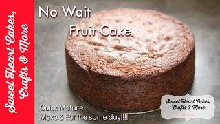 Fruit Cake - Quick &amp; Easy Recipe Tutorial - no waiting required!