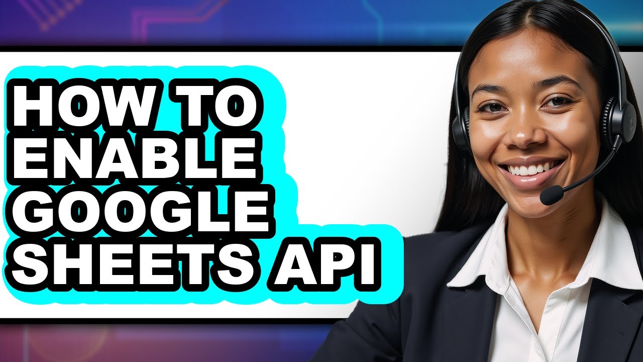 How to Enable Google Sheets Api (full Guide)
