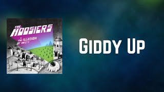 The Hoosiers - Giddy Up (Lyrics)