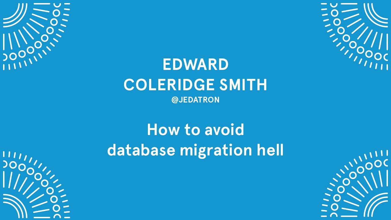 Edward Coleridge Smith - How to avoid database migration hell - Laracon EU 2016