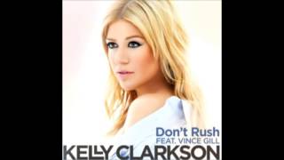 Kelly Clarkson Feat. Vince Gill - Don&#39;t Rush + Lyrics