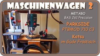 Maschinenwagen 2 - Bandsäge + Tischbohrmaschine + abklappbarer Frästisch