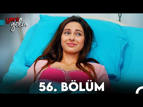 Yeni Gelin 56. Bölüm