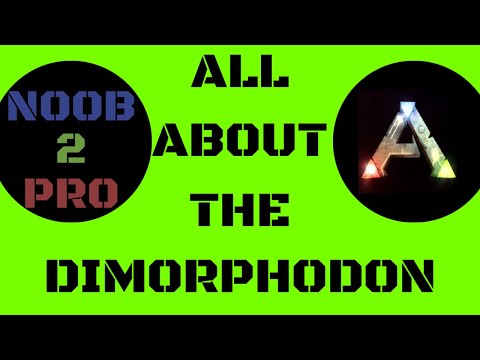 ALL ABOUT THE DIMORPHODON - ARK: SURVIVAL EVOLVED