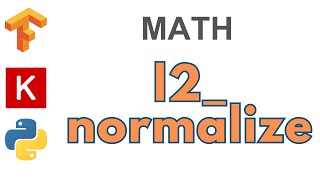 Download the video "84: l2_normalize | TensorFlow | Tutorial"
