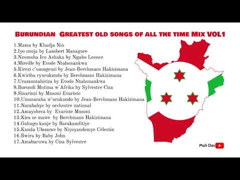 Burundian Greatest old Songs of All the time Mix Vol1OLD IS GOLD