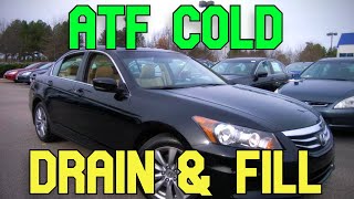 ATF Cold Drain And Fill - Honda Accord 8th Generation 2008 2009 2010 2011 2012