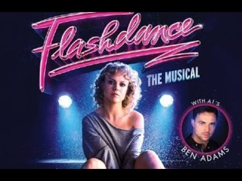 Flashdance Musical UK Tour 2017 / 2018 Starring Joanne Clifton & Ben Adams