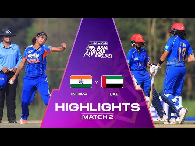 Highlights | Match 2 | India ‘A’ v UAE | DP World Women’s Asia Cup Rising Stars 2026 Highlights | Match 2 | India ‘A’ v UAE | DP World Women’s Asia Cup Rising Stars 2026
