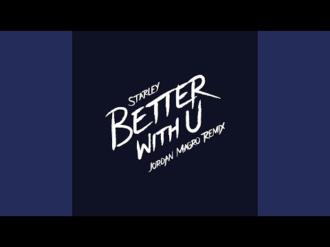 Better With U (Jordan Magro Extendeed Remix)