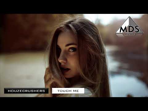 Houzecrushers - Touch Me (Dj Delicious & Till West Remix)
