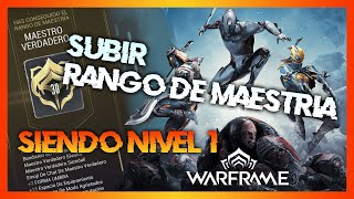 Como SUBIR el RANGO DE MAESTRIA siendo NIVEL BAJO o HABIENDO EMPEZADO el juego *2022* || WARFRAME